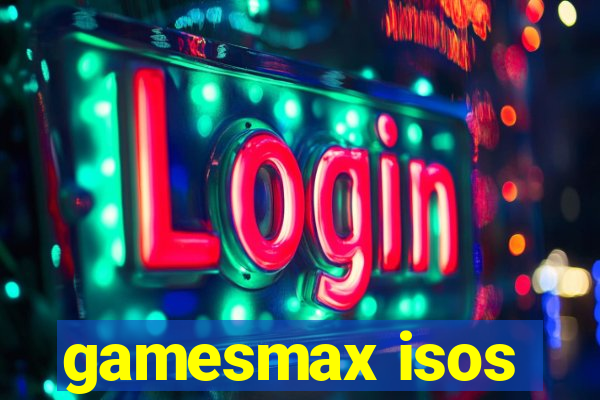 gamesmax isos